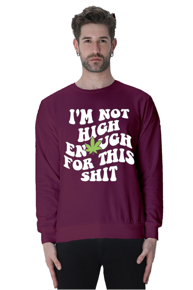 Highest In The Room Sweatshirt