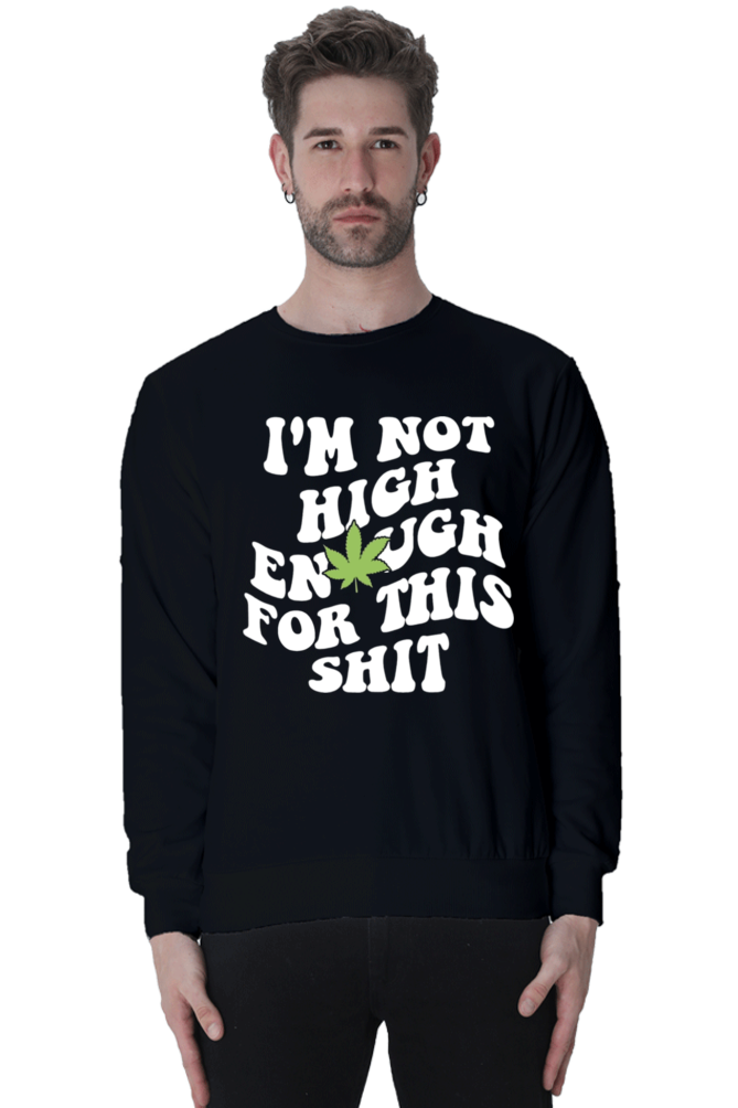 Highest In The Room Sweatshirt